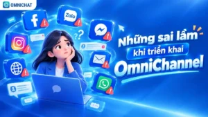 Ảnh bìa những sai lầm khi triển khai Omnichannel